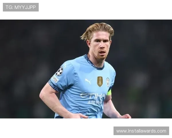 德布劳内长期巅峰能力解析:为何多年保持世界级表现 德布劳内长期巅峰能力解析:为何多年保持世界级表现